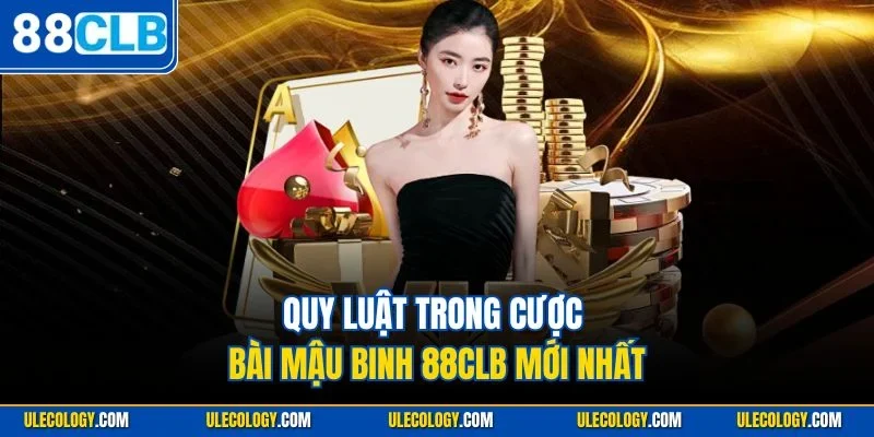 Quy luật trong cược bài Mậu binh 88CLB mới nhất